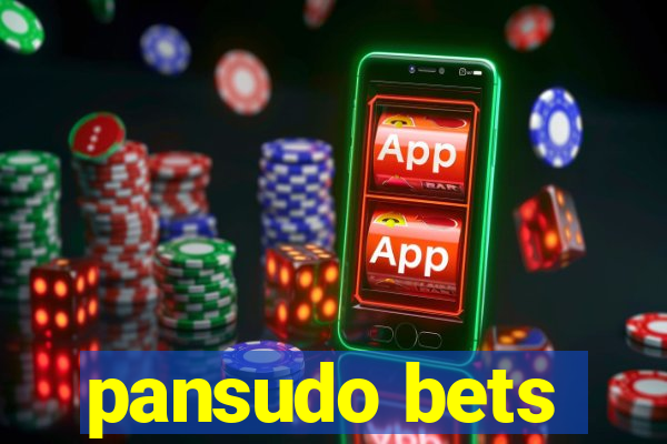 pansudo bets